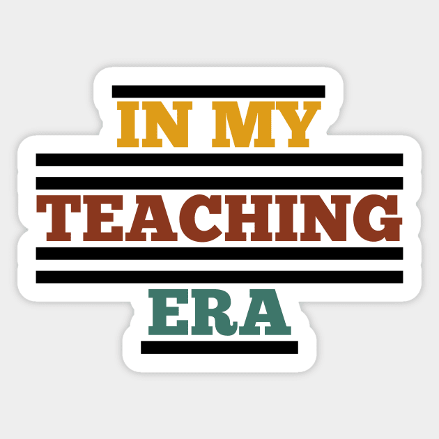 In my teacher era elementary teacher Sticker by Haministic Harmony